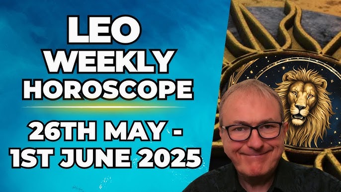 Leo Weekly Horoscope(05.26-06.01)