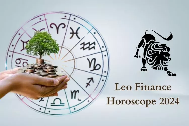 Leo 2024 Money Horoscope : a practical and grounded analysis is here!