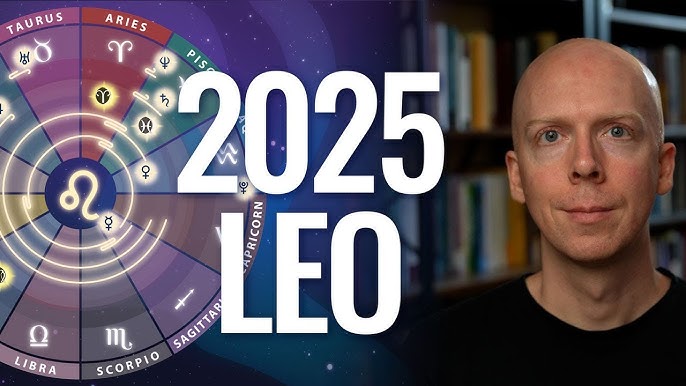 Horoscope Leo 2025 Revealed What Your Year Ahead Looks Like