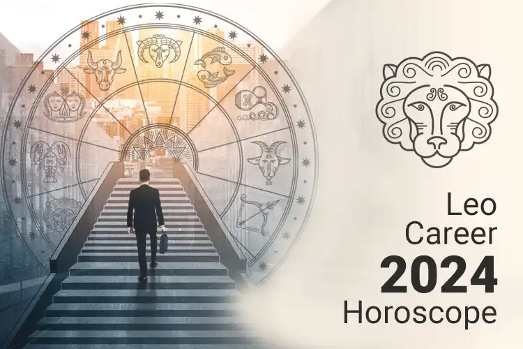 Leo Career Horoscope 2024 Monthly Breakdown & Important Tips