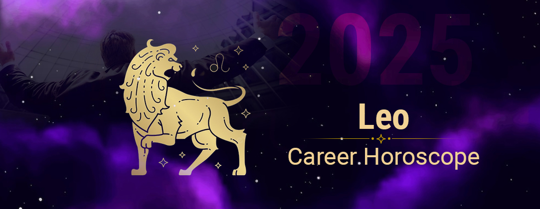 Leo Career Horoscope 2025 Best Jobs and Promotion Chances