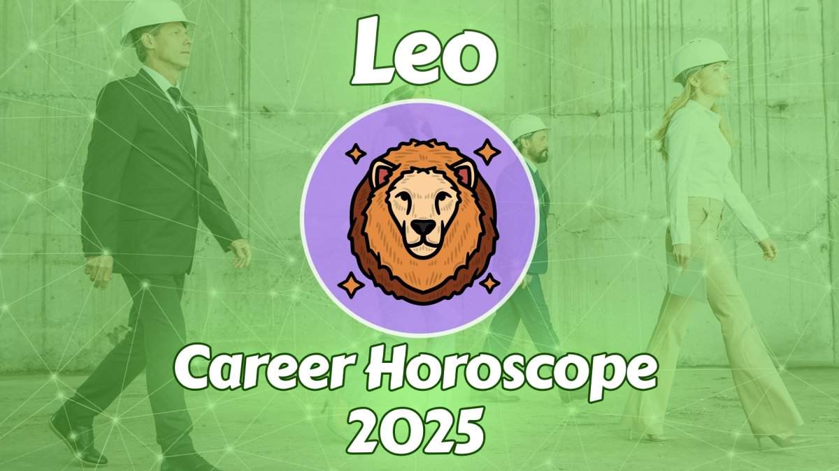 Leo Career Horoscope Next Week Predictions Unlock Your Best Job Opportunities