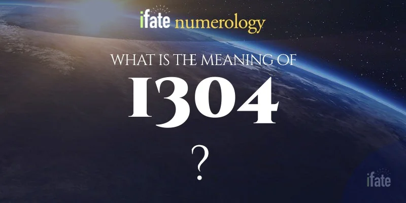 1304 number meaning revealed! How it can impact your life？