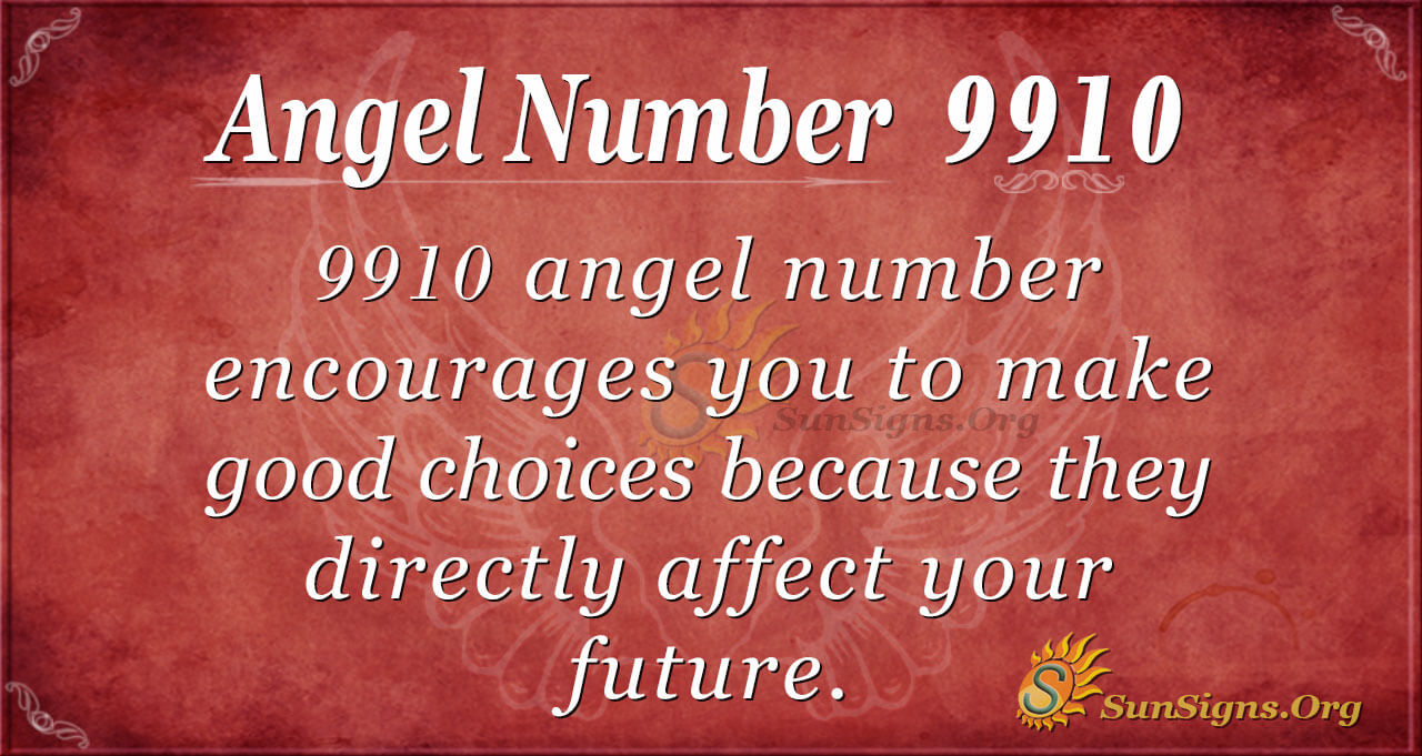 Is the 9910 angel number a sign? 3 signs you shouldnt ignore!